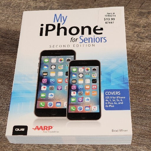 My iPhone For Seniors Second Edition AARP