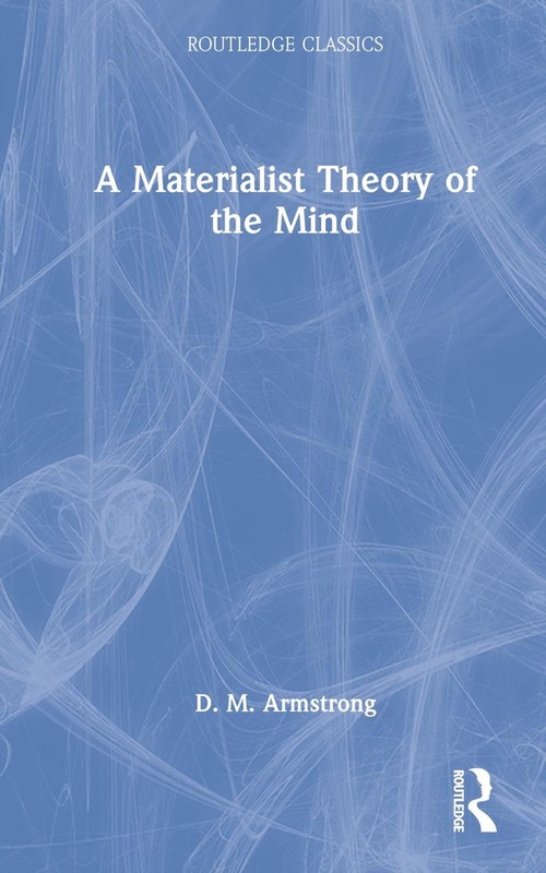 A Materialist Theory of the Mind by D.M. Armstrong Hardcover Book