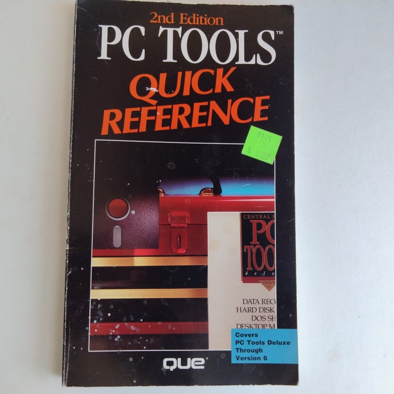 PC Tools Quick Reference Covers PC Tools Deluxe Through Version 6 Second Edition