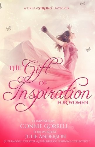 THE GIFT OF INSPIRATION FOR WOMEN By Connie Gorrell & Julie Anderson *BRAND NEW*