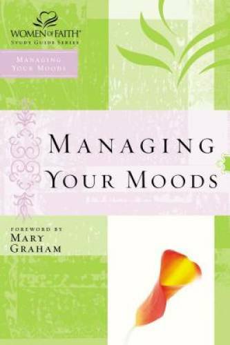 Managing Your Moods (Women of Faith Study Guide Series) – Paperback – GOOD