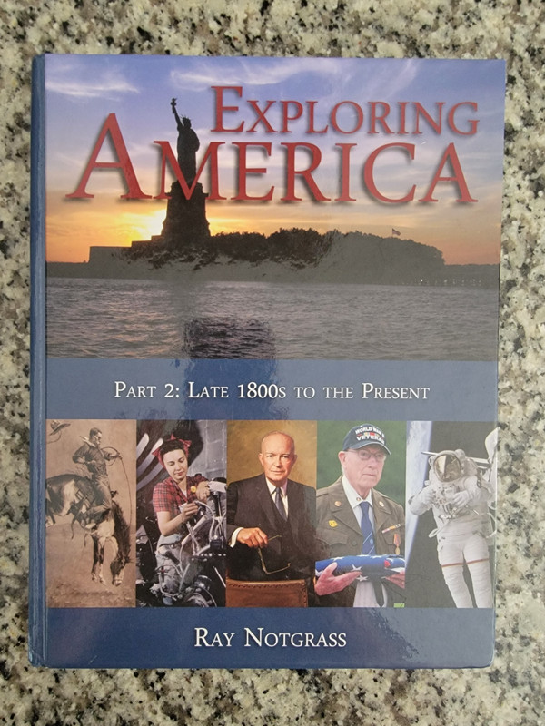 Exploring America Part 2 Late 1800s to Present Textbook Ray Notgrass