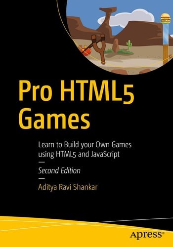 Pro HTML5 Games: Learn to Build your Own Games using HTML5 and JavaScript – Shan