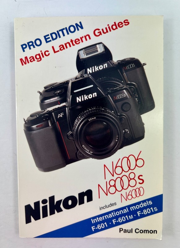 Magic Lantern Guides: Nikon N6006-N8008s-N6000 by Paul Comon – Free Shipping