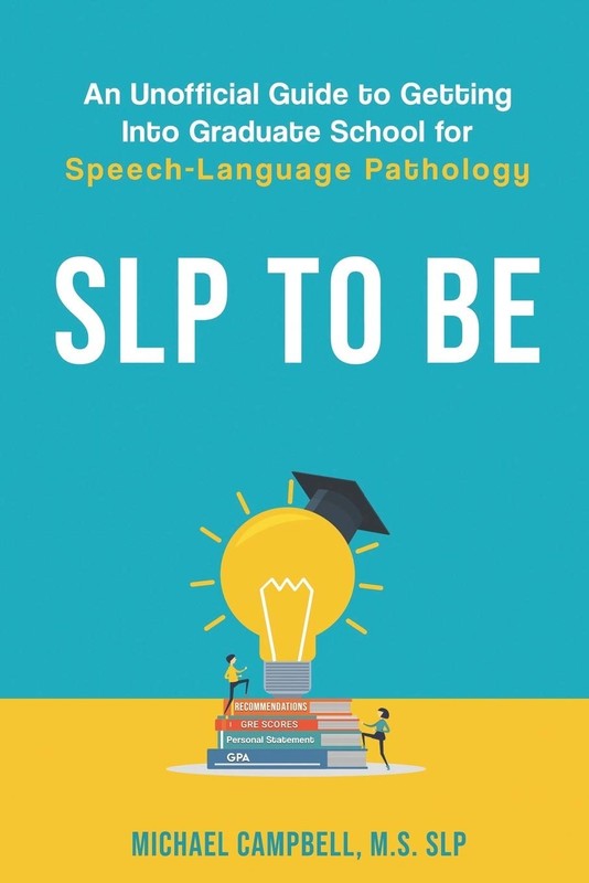 SLP To Be: An Unofficial Guide to Getting into Graduate School for Speech-La…