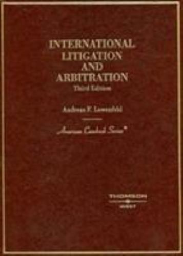 American Casebook Ser.: International Litigation and Arbitration by Andreas…