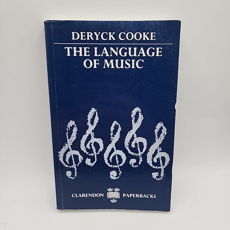 Clarendon Paperbacks Ser.: Language of Music by Deryck Cooke (1990, Uk-Trade…