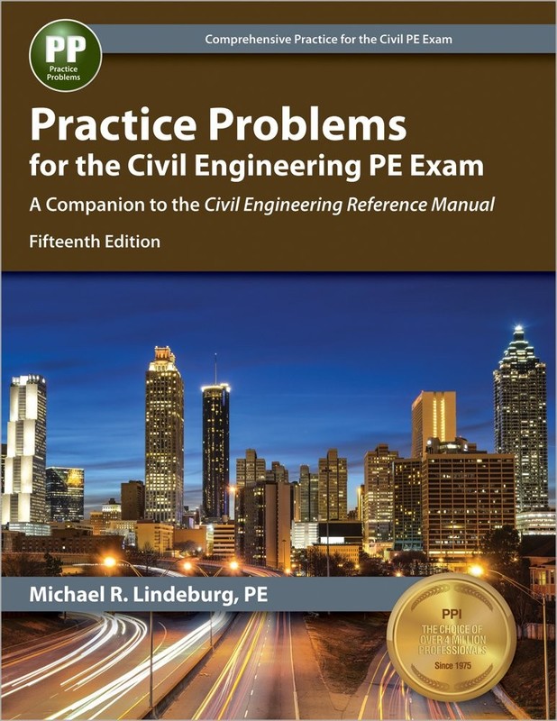 Practice Problems for the Civil Engineering PE Exam: A Companion to the Civi…