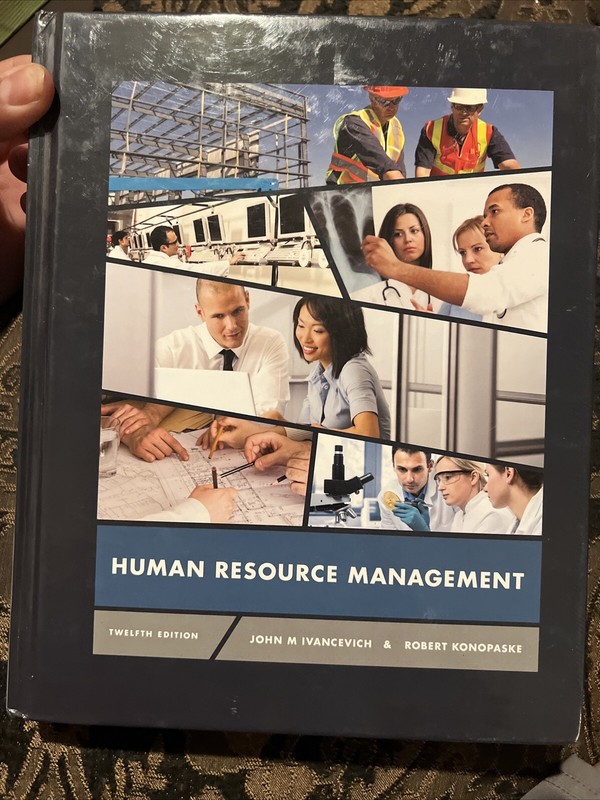 Human Resource Management by Robert Konopaske and John M. Ivancevich (2012,…