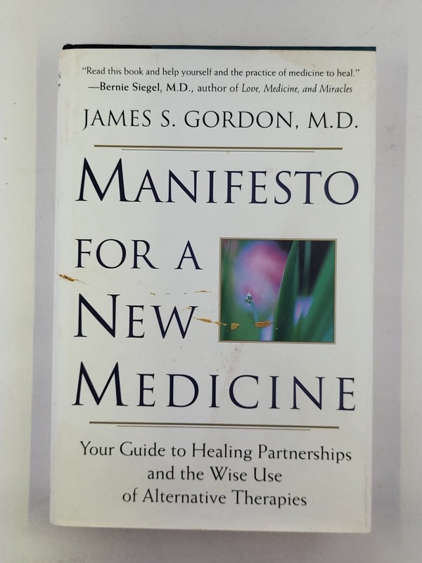 Manifesto For A New Medicine: Your Guide To Healing Partnerships And – VERY GOOD