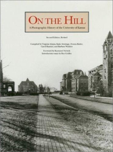 On the Hill: A Photographic History of the University of Kansas, Adams, Virginia