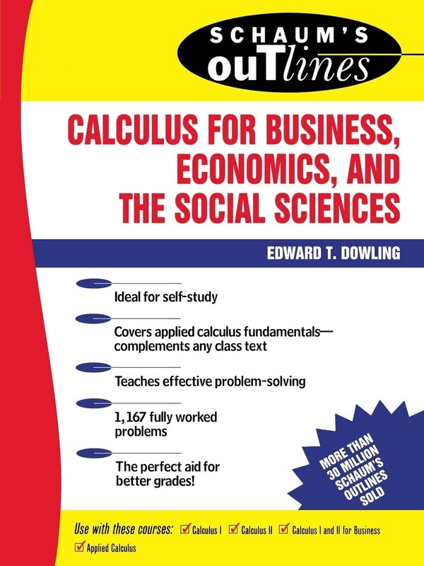 Schaum’s Outline of Calculus for Business, Economics, and The Social Science…