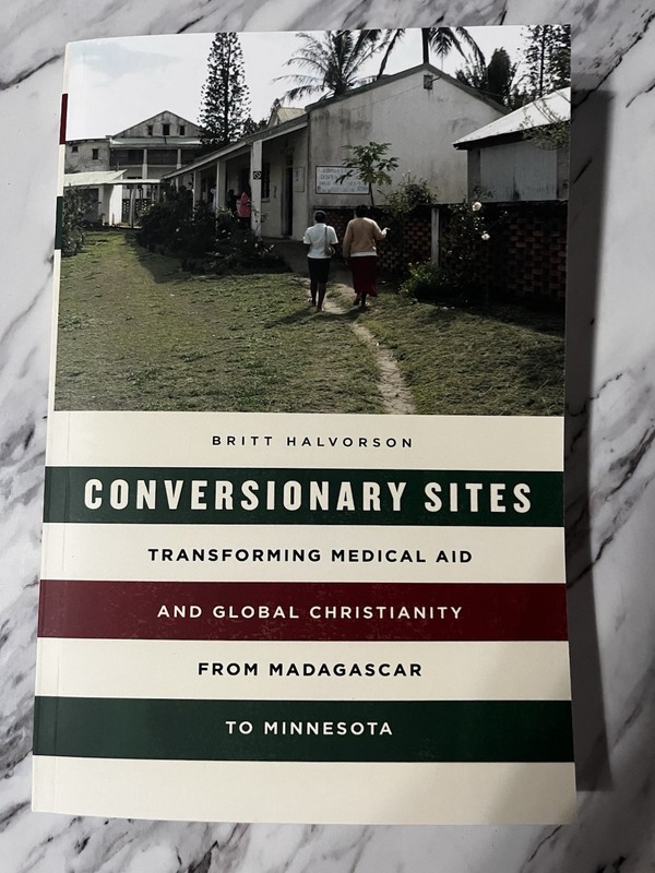 CONVERSIONARY SITES: TRANSFORMING MEDICAL AID Britt Halvorson Paperback