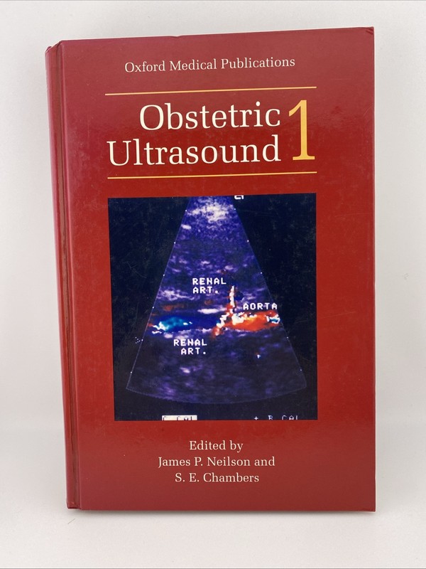 Obstetric Ultrasound Vol.1 by James P. Neilson and S. E. Chambers 1993 Hardcover