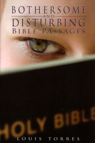 Bothersome and Disturbing Bible Passages – paperback, 9780970355355, Torres
