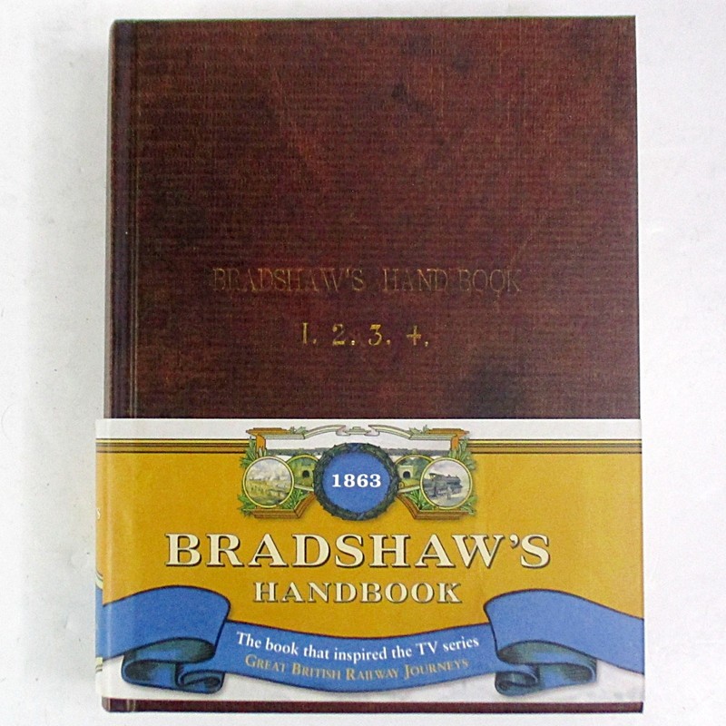 Bradshaw’s Handbook 1863 (Facsimile Hardback, 2012 Old House)