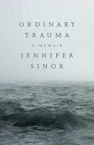Ordinary Trauma: A Memoir - Paperback, by Sinor Jennifer - Acceptable