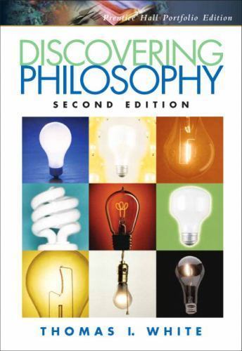 Discovering Philosophy by White, Thomas I.
