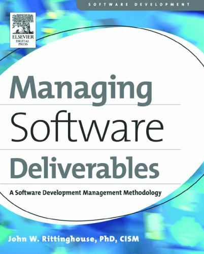 Managing Software Deliverables: A Software Development Management Methodology, R