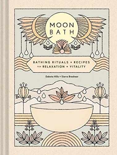 Moon Bath: Bathing Rituals – Hardcover, by Hills Dakota; Brashear – Very Good