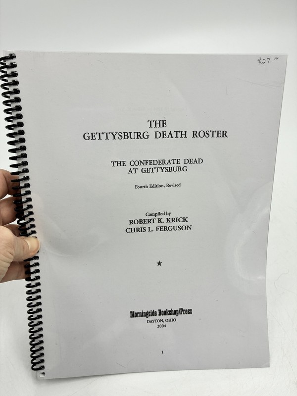 The Gettysburg Death Roster Confederate Dead at Gettysburg 4th Ed. Krick