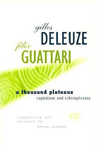 A Thousand Plateaus: Capitalism and Schizophrenia by Gilles Deleuze: Used