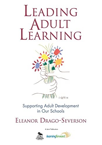 Leading Adult Learning: Supporting Adult Development in Our