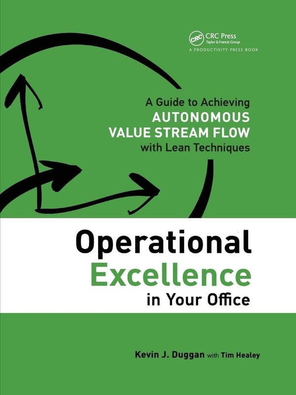 Operational Excellence in Your Office: A Guide to Achieving Autonomous Value…
