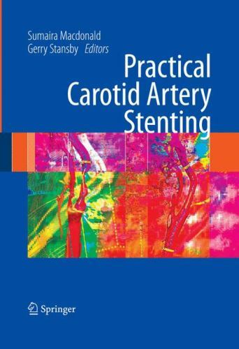 Practical Carotid Artery Stenting by Sumaira Macdonald and Gerald Stansby…