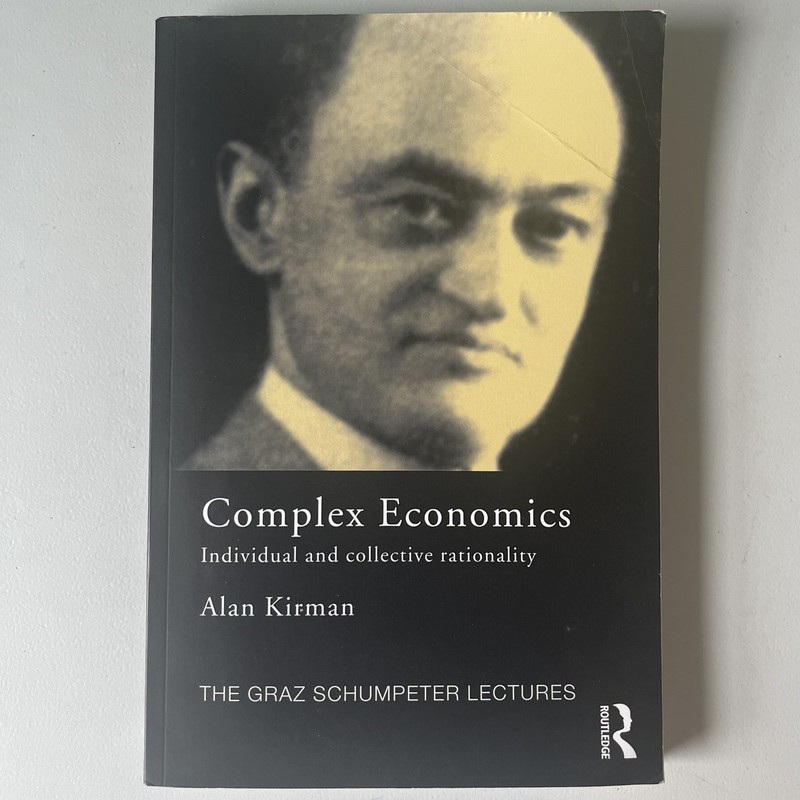 Complex Economics Individual and Collective Rationality by Alan Kirman 2011