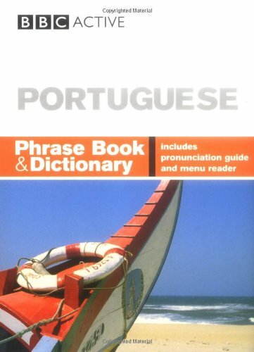 BBC Portuguese Phrase Book & Dictionary By Phillippa Goodrich