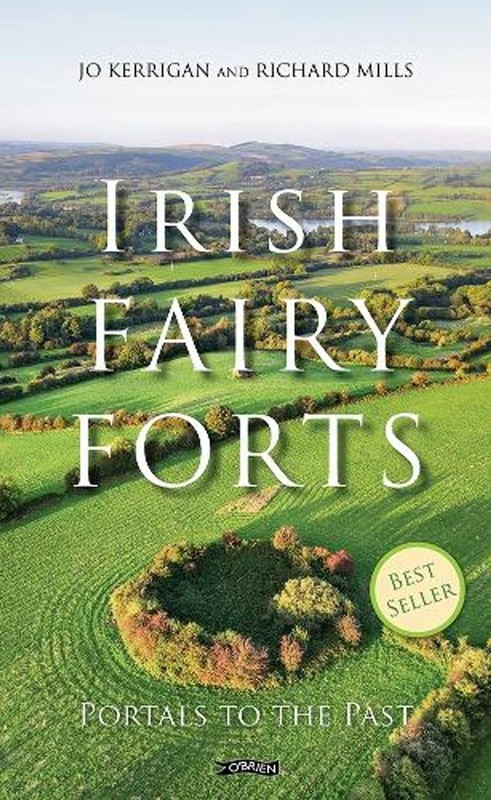 Irish Fairy Forts: Portals to the Past by Jo Kerrigan Hardcover Book