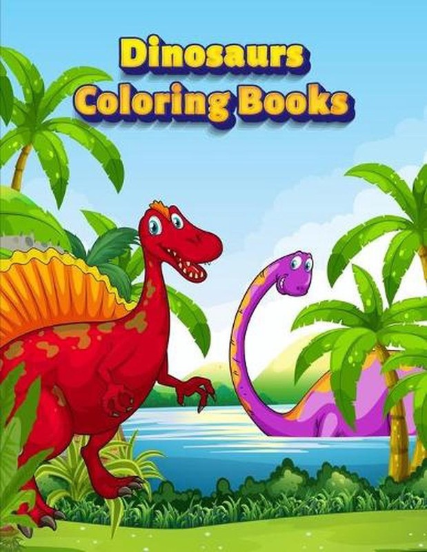 Dinosaurs Coloring Books: Dinosaur Activity Book For Toddlers and Adult Age, Chi