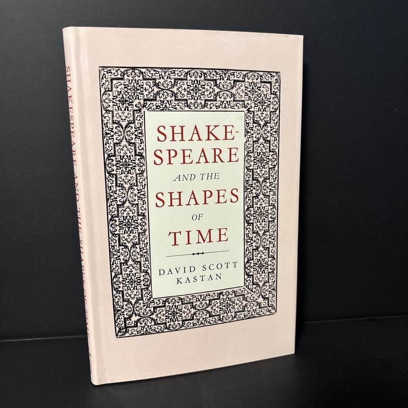 Shakespeare And The Shapes Of Time David Scott Kastan HCDJ VG