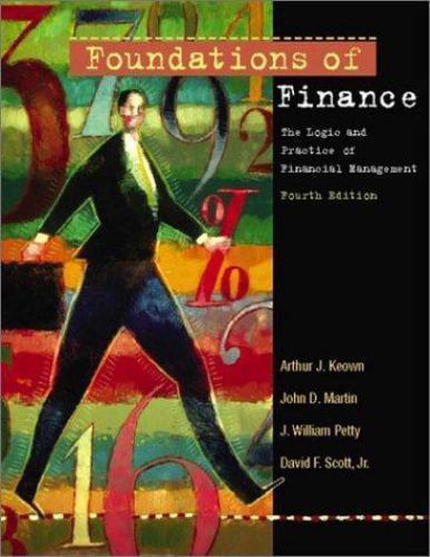 Foundations of Finance: The Logic and Practice of Financial Management (4th…