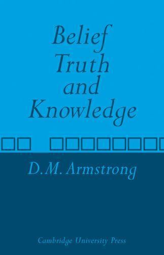 Belief Truth & Knowledge, Paperback by Armstrong, D. M., Brand New, Free ship…