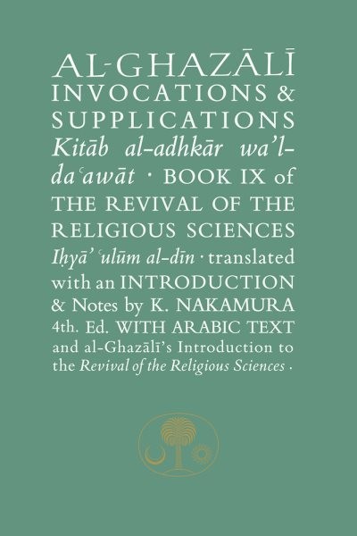 Al-Ghazali on Invocations & Supplications, Paperback by Al-ghazali, Abu Hamid…