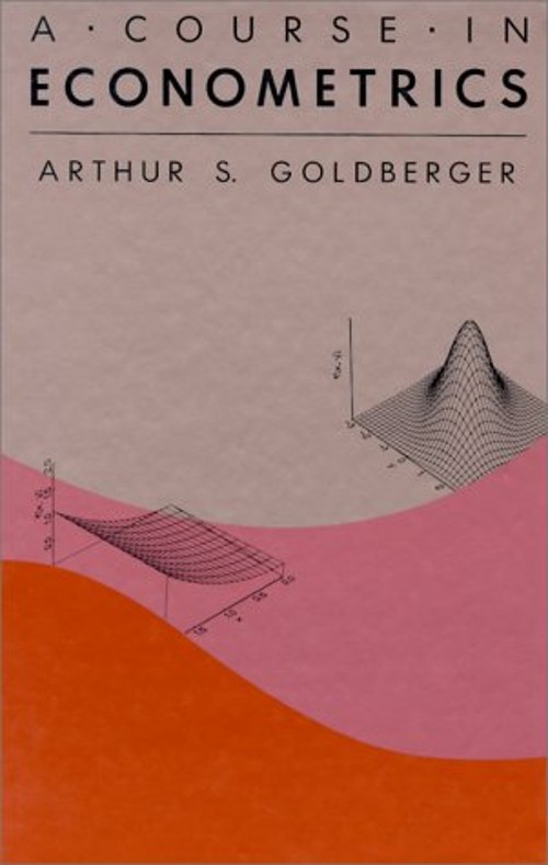 Course in Econometrics Hardcover Arthur S. Goldberger