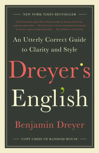 Dreyer’s English: An Utterly Correct Guide to Clarity and Style – VERY GOOD