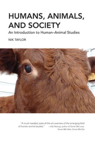 Humans, Animals, and Society: An Introduction to Human-Animal Studies – GOOD