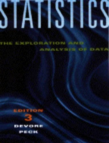STATISTICS: THE EXPLORATION AND ANALYSIS OF DATA By Jay L. Devore & Roxy Peck VG