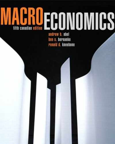 Macroeconomics (Canadian Ed) – Hardcover, by Abel Andrew Bernanke – Very Good