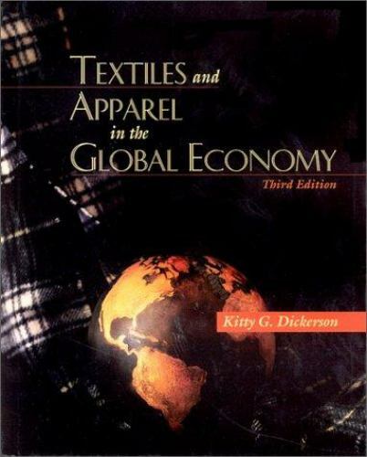 Textiles and Apparel in the Global Economy (3rd Edition), Dickerson, Kitty G., N