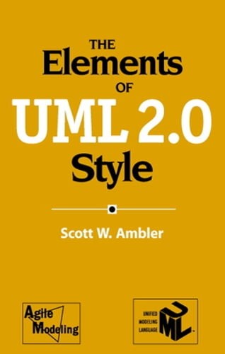 The Elements of UML 2.0 Style by Scott W Ambler: New