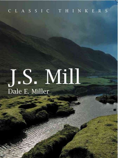 J. S. Mill : Moral, Social and Political Thought, Paperback by Miller, Dale E…
