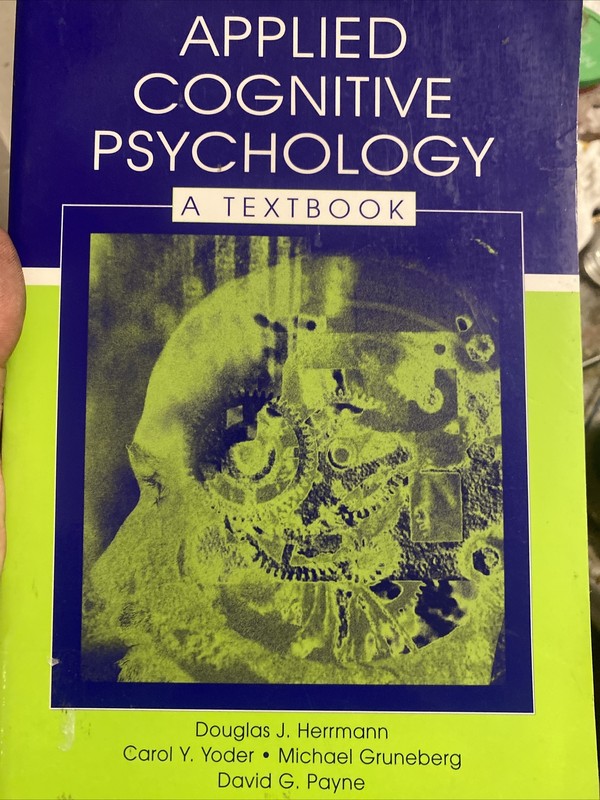 APPLIED COGNITIVE PSYCHOLOGY: A TEXTBOOK (CHALLENGES AND By Douglas J. Here many