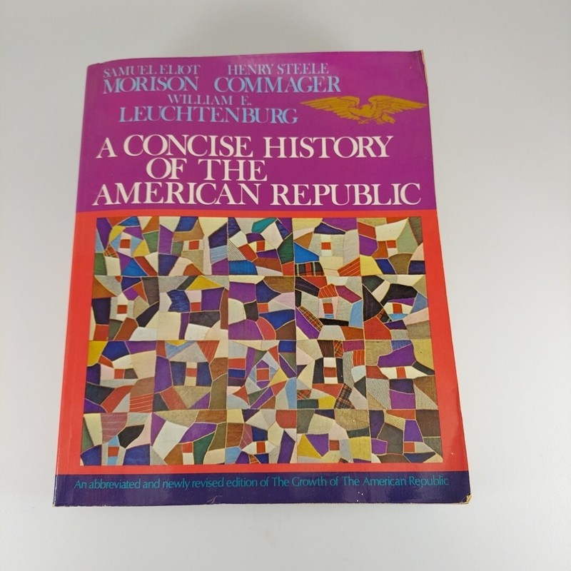A Concise History of the American Republic Single Volume Morison 1978 2nd Print