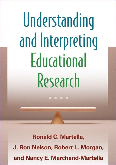 Understanding and Interpreting Educational Research by Martella