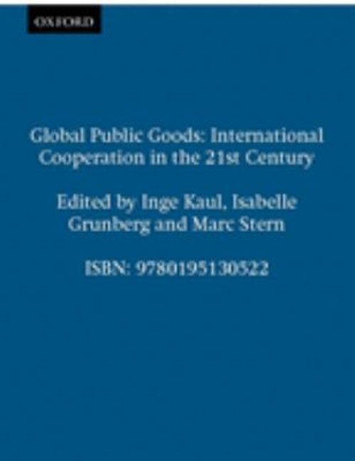 Global Public Goods : International Cooperation in the 21st Centu