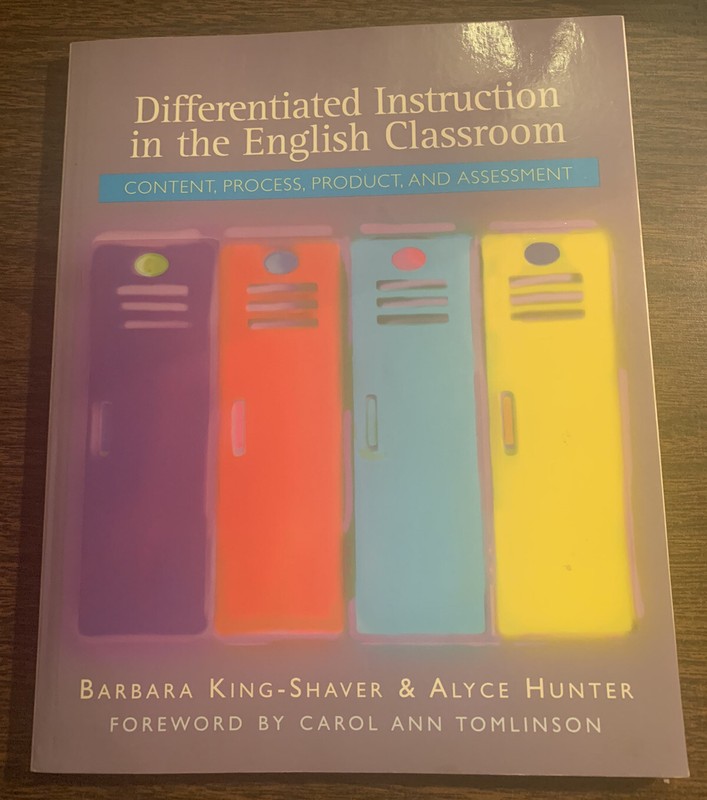 Differentiated Instruction in the English Classroom : Content, Process, Product,